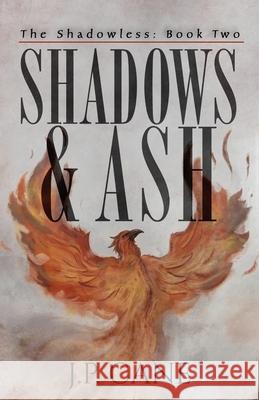 Shadows and Ash J. P. Cane 9780999159842 Author Partners