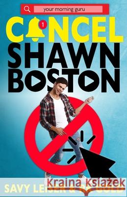 Cancel Shawn Boston Rk Gold Savy Leiser 9780999161494 Your Morning Guru
