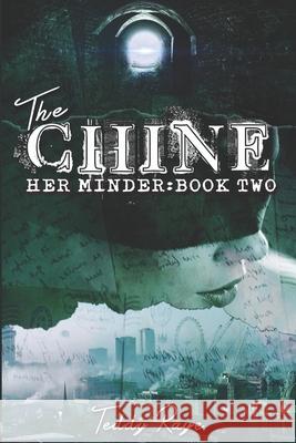 The Chine: Book Two Teddy Raye 9780999164228 Boscobel Books