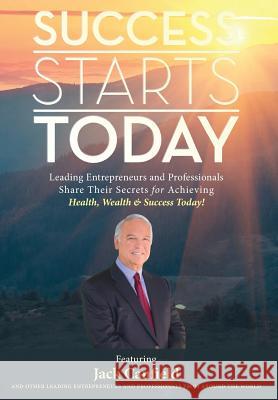 Success Starts Today Nick Nanton Jw Dicks Jack Canfield 9780999171417