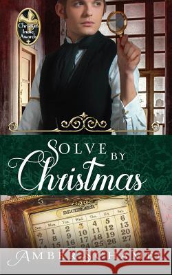 Solve by Christmas Amber Schamel Deirdre Lockhart Roseanna White 9780999176726 Vision Writer Publications