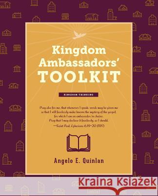 Kingdom Ambassadors' Toolkit Angelo E. Quinlan 9780999177723 New Harvest Time Publications