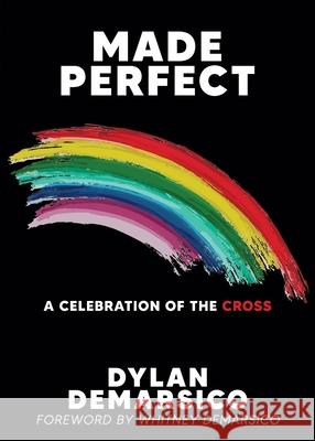 Made Perfect Dylan Demarsico 9780999180648 Eyes Open Press