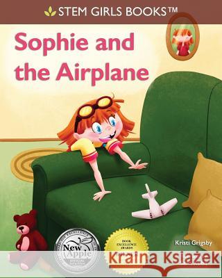 Sophie and the Airplane Kristi Grigsby Sara Kuba 9780999191811