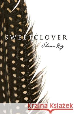 Sweetclover Shann Ray 9780999199459 Lost Horse Press