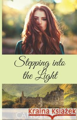 Stepping into the Light Candee Fick 9780999201039