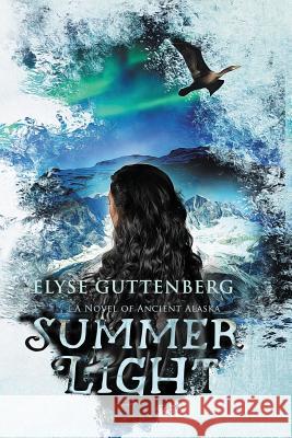 Summer Light Elyse Guttenberg 9780999204931 Murphy Dome Press