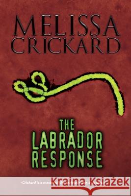 The Labrador Response Melissa Crickard 9780999205983