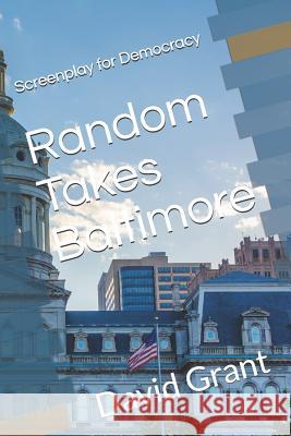 Random Takes Baltimore David Grant (Griffith Business School Australia) 9780999208489