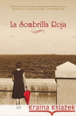 La Sombrilla Roja Christina Diaz Gonzalez 9780999214602 Gables Publishing