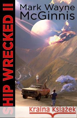 Ship Wrecked 2 Mark Wayne McGinnis 9780999214794 Avenstar Productions