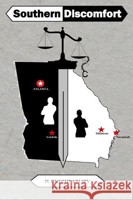 Southern Discomfort: One Black Man and One White Man Change Segregation H. Dwight Kelsey 9780999221709 Krazylegs Press