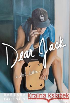 Dear Jack: A Love Letter Barbara Bates Conroy Jackson Scott Conroy 9780999231920