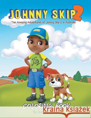 Johnny Skip 2 - Coloring Book: The Amazing Adventures of Johnny Skip 2 in Australia (multicultural book series for kids 3-to-6-years old) Holmes, Quentin 9780999236987