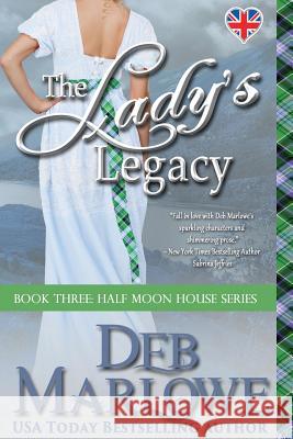 The Lady's Legacy Deb Marlowe 9780999239025 Deb Marlowe