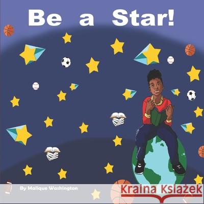 Be a Star! Malique Washington 9780999248201 Washington Books