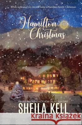 A Hamilton Christmas Sheila Kell 9780999249673