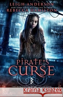 Pirate's Curse Rebecca Hamilton Leigh Anderson 9780999253335