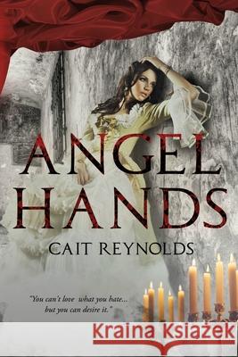 Angel Hands Cait Reynolds 9780999253519 Barkless Dog Press