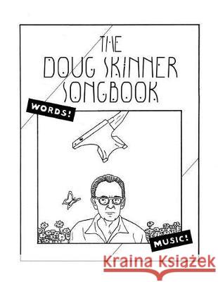 The Doug Skinner Songbook Doug Skinner 9780999262221