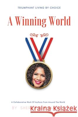 A Winning World: Triumphant Living By Choice Shermanda Anderson-Ramsay 9780999270127 Shermanda Ramsay