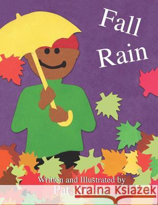 Fall Rain Pat Moore 9780999277904 To God Be the Glory Graphics, LLC