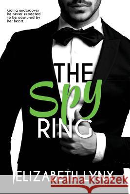 The Spy Ring Elizabeth Lynx 9780999279915