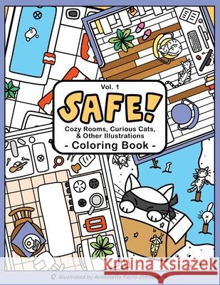 SAFE! Volume 1: Cozy Rooms, Curious Cats, & Other Illustrations Coloring Book Antonietta Fazio-Johnson 9780999280256