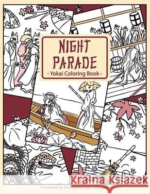 Night Parade: Yokai Coloring Book Antonietta Fazio-Johnson 9780999280294