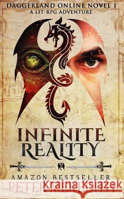 Infinite Reality: Daggerland Online Novel 1 A LitRPG Adventure Meredith, Peter 9780999287316 Peter Meredith