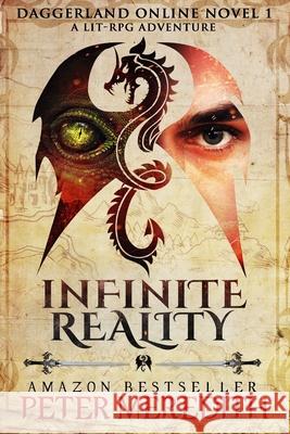 Infinite Reality: Daggerland Online Novel 1 A LitRPG Adventure Meredith, Peter 9780999287323 Peter Meredith