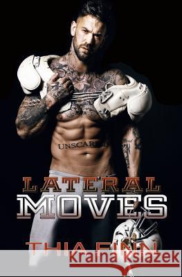 Lateral Moves Thia Finn 9780999292334 Thia Finn
