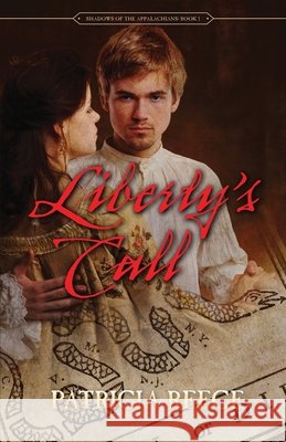 Liberty's Call Patricia Reece 9780999295205