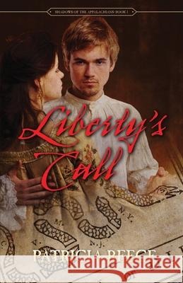 Liberty's Call Patricia Reece 9780999295205 Outta the Holler Publishing