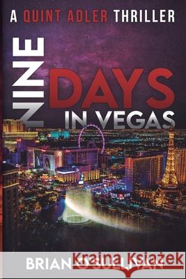 Nine Days In Vegas Brian O'Sullivan 9780999295694