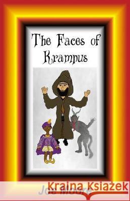 The Faces of Krampus Joe Moore Mary Moore 9780999297704 North Pole Press