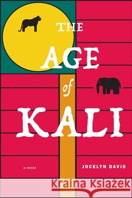 The Age of Kali Jocelyn Davis 9780999305966