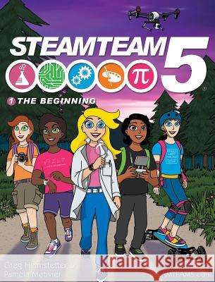 Steamteam 5: The Beginning Greg Helmstetter Pamela Metivier 9780999318706 Monsoon Publishing, LLC