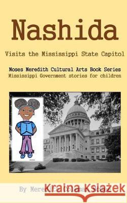Nashida: Visits the Mississippi State Capitol Meredith Coleman McGee Loretha Wallace 9780999322604