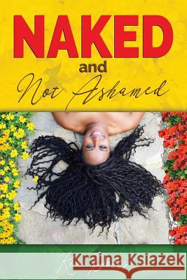 Naked and Not Ashamed Kia Celeste Potts Tiera Owens 9780999325605