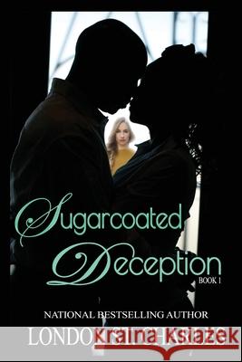 Sugarcoated Deception London S 9780999328880 Ls Charles Publishing Group