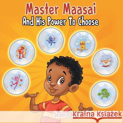 Master Maasai And His Power To Choose Sedara Burson Das Abira 9780999346402