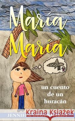 María María: un cuento de un huracán Jennifer Degenhardt 9780999347973