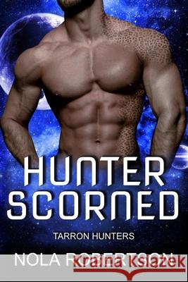 Hunter Scorned Nola Robertson 9780999351369