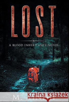 Lost: A Blood Inheritance Novel M Ainihi Thompson Allister  9780999351444