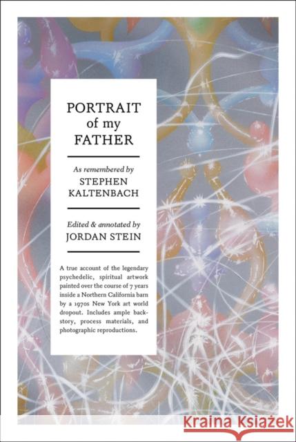 Stephen Kaltenbach: Portrait of My Father Stephen Kaltenbach 9780999365588 J & L Books