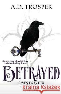 Betrayed A. D. Trosper 9780999374115