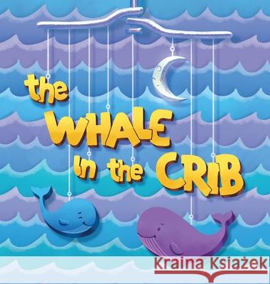 The Whale in the Crib Mike Avitabile 9780999374351