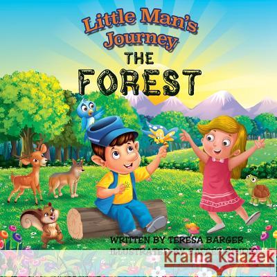 Little Man's Journey, the Forest: The Forest Mohammad Sajid Teresa Barger 9780999384213 Holy Spirit Inspired Stories Publishing