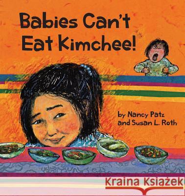 Babies Can't Eat Kimchee Nancy Patz Roth Susa 9780999391259 Great Dog Literary LLC